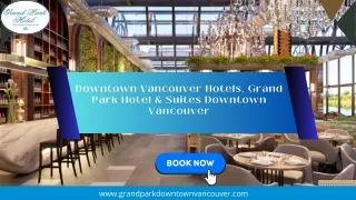 Grand Park Hotel & Suites Downtown Vancouver|Hotel Suites Downtown Vancouver
