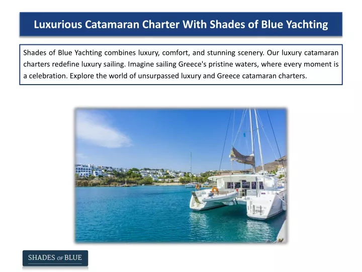 luxurious catamaran charter with shades of blue yachting