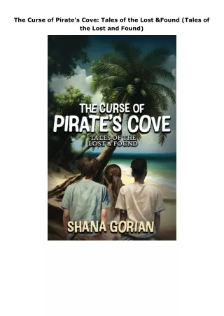 PDF✔️Download❤️ The Curse of Pirate's Cove: Tales of the Lost & Found (Tales of the Lost and Found)