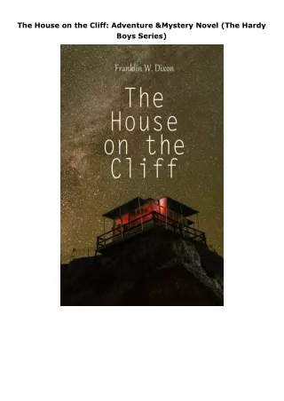 download⚡️[EBOOK]❤️ The House on the Cliff: Adventure & Mystery Novel (The Hardy Boys Series)
