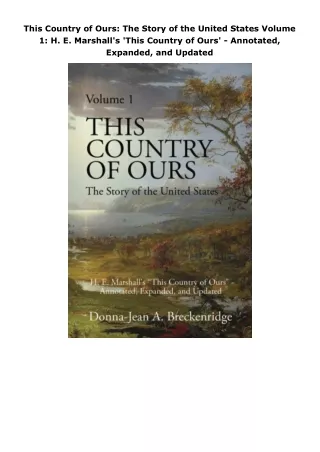 download❤pdf This Country of Ours: The Story of the United States Volume 1: H. E. Marshall's 'This Country of Ours'