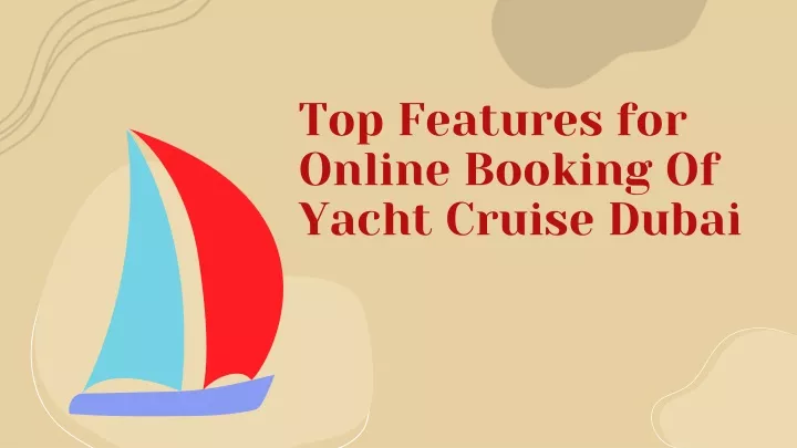 top features for online booking of yacht cruise