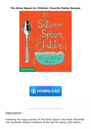 Pdf⚡️(read✔️online) The Silver Spoon for Children: Favorite Italian Recipes