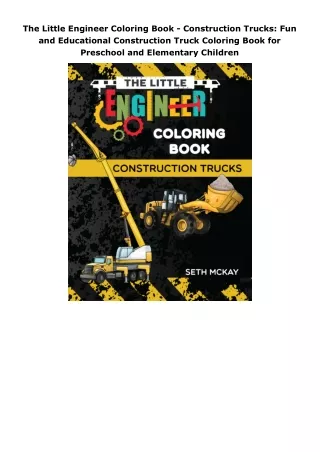 PDF/READ  The Little Engineer Coloring Book - Construction Trucks