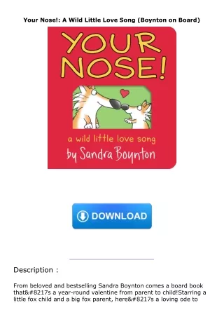 download⚡️[EBOOK]❤️ Your Nose!: A Wild Little Love Song (Boynton on Board)