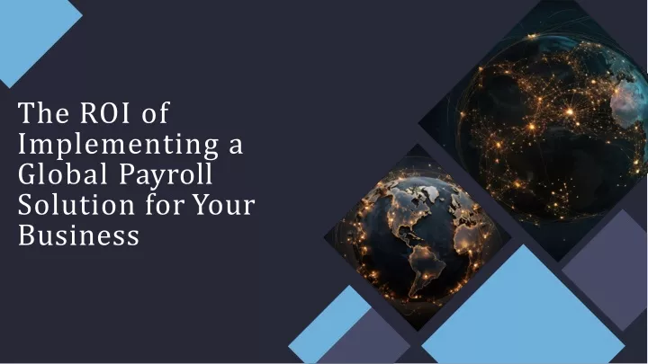 the roi of implementing a global payroll solution