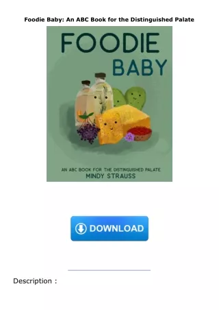 download✔ Foodie Baby: An ABC Book for the Distinguished Palate