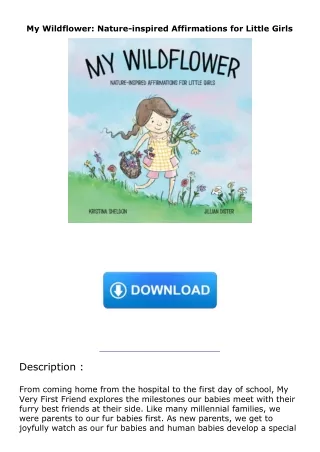 Download⚡️(PDF)❤️ My Wildflower: Nature-inspired Affirmations for Little Girls