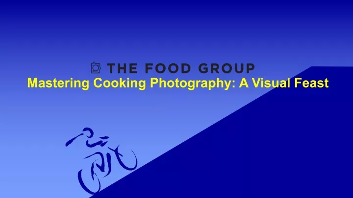 mastering cooking photography a visual feast