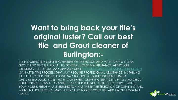 want to bring back your tile s original luster call our best tile and grout cleaner of burlington