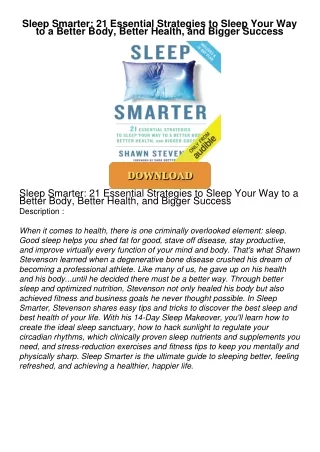 PDF/READ❤  Sleep Smarter: 21 Essential Strategies to Sleep Your Way to a Better Body,