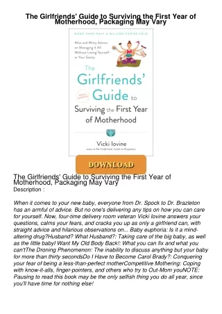 ❤Book⚡[PDF]✔ The Girlfriends' Guide to Surviving the First Year of Motherhood, Packaging