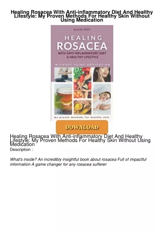 PDF/READ❤  Healing Rosacea With Anti-inflammatory Diet And Healthy Lifestyle: My Proven