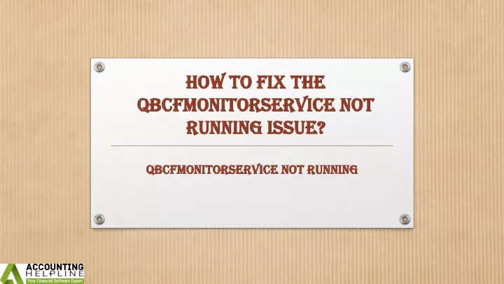 how to fix the qbcfmonitorservice not running issue