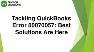 tackling quickbooks error 80070057 best solutions