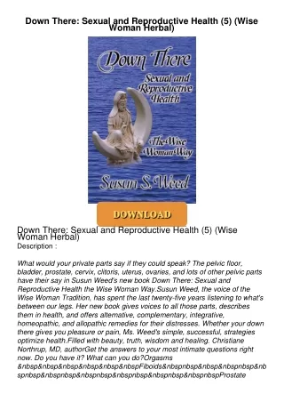 ⚡PDF ❤ Down There: Sexual and Reproductive Health (5) (Wise Woman Herbal)