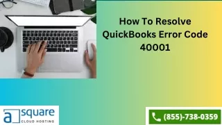 How To Resolve QuickBooks Error Code 40001 | 1(855)-738-0359