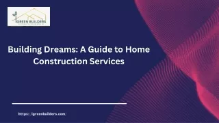 Building Dreams: A Guide to Home Construction Services