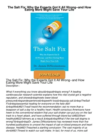 PDF_⚡ The Salt Fix: Why the Experts Got It All Wrong--and How Eating More Might Save