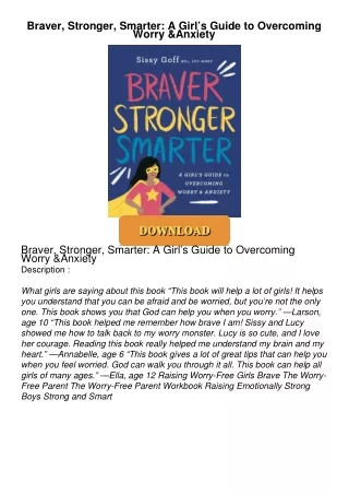 ⚡PDF ❤ Braver, Stronger, Smarter: A Girl’s Guide to Overcoming Worry & Anxiety