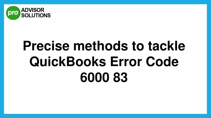 precise methods to tackle quickbooks error code