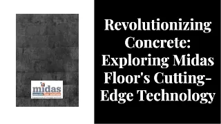 Revolutionizing Concrete Exploring Midas Floors Technology