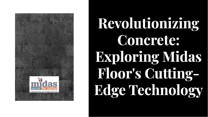 revolutlonlzlng concrete explorlng mldas floor