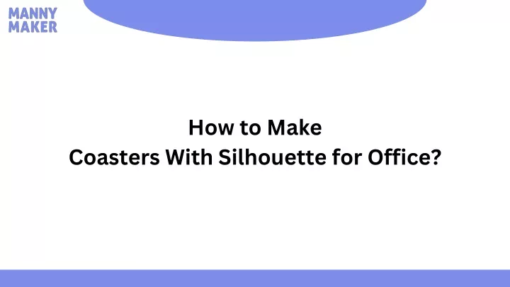 how to make coasters with silhouette for office