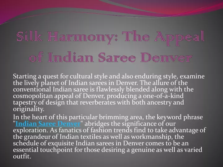 silk harmony the appeal of indian saree denver