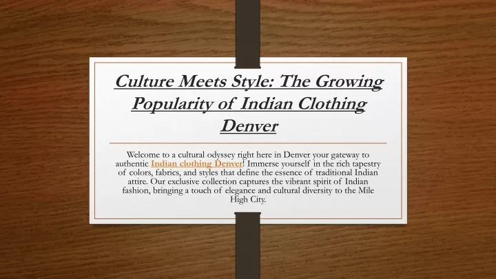 culture meets style the growing popularity of indian clothing denver