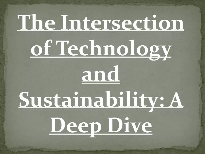 the intersection of technology and sustainability