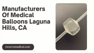 Manufacturers Of Medical Balloons Laguna Hills, CA
