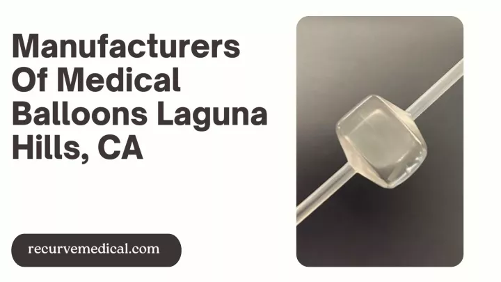 manufacturers of medical balloons laguna hills ca