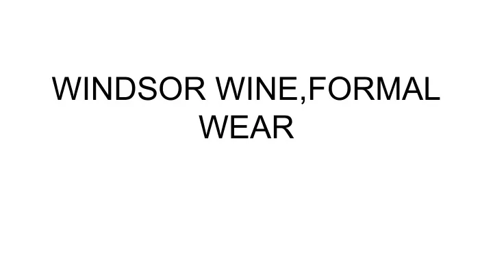 windsor wine formal wear