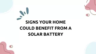 Signs Your Home Could Benefit from a Solar Battery