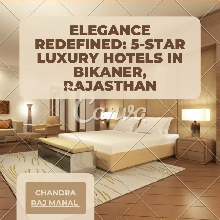 elegance redefined 5 star luxury hotels