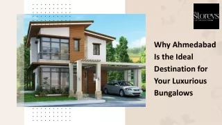 Why Ahmedabad Is the Ideal Destination for Your Luxurious Bungalows