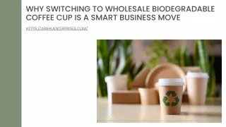 Why Switching to Wholesale Biodegradable Coffee Cup is a Smart Business Move