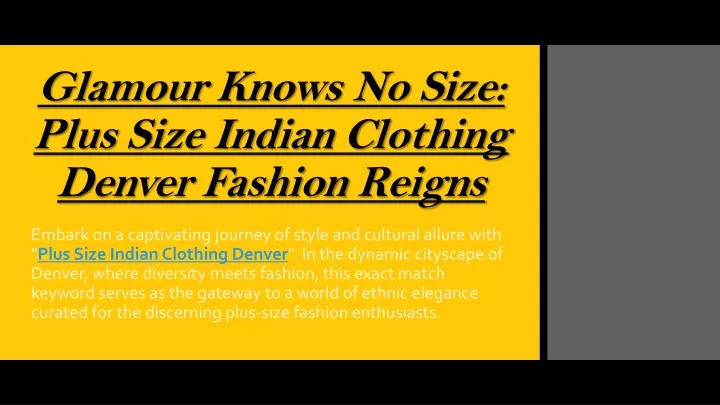glamour knows no size plus size indian clothing denver fashion reigns