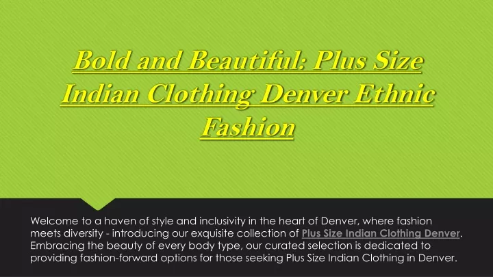 bold and beautiful plus size indian clothing denver ethnic fashion