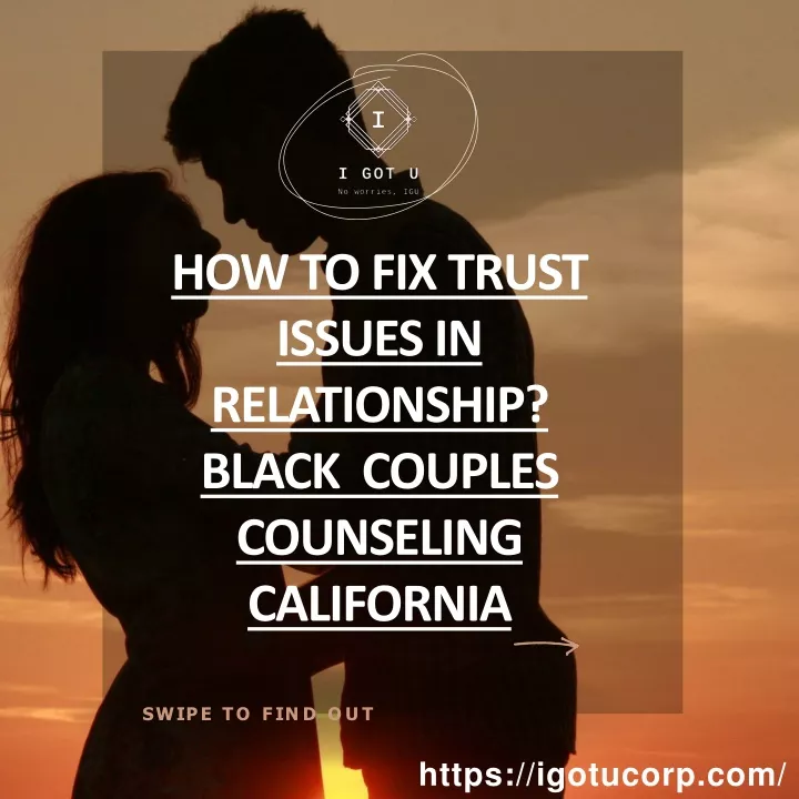 how to fix trust issues in relationship black