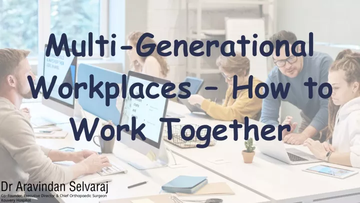 multi generational workplaces how to work together