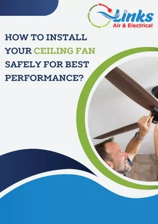 HOW TO INSTALL YOUR CEILING FAN SAFELY FOR BEST PERFORMANCE