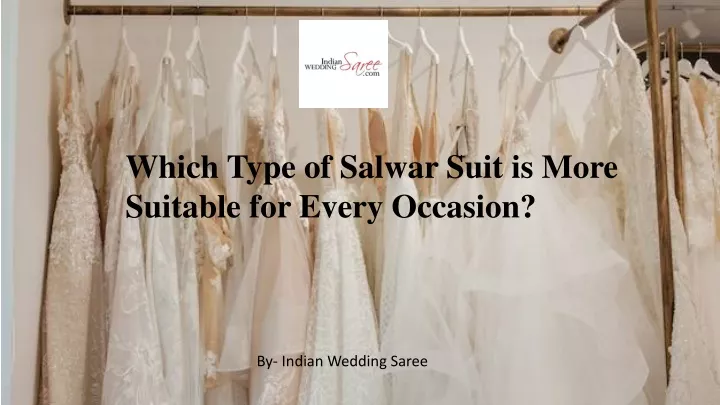 which type of salwar suit is more suitable