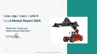 Telescopic Boom Forklift Truck Market Size, Industry Growth Rate, Trends & Overv