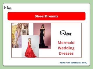 Sculpted Elegance- Dive Into The Allure Of Mermaid Wedding Dresses At SheerDREAMZ