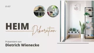 Dietrich Wienecke - Sie wollen Ihr Haus dekorieren?