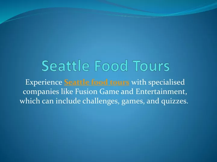 experience seattle food tours with specialised