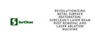 Revolutionizing Metal Surface Restoration - SurClean's Laser Beam Rust Removal