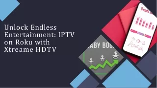 unlock endless entertainment iptv on roku with